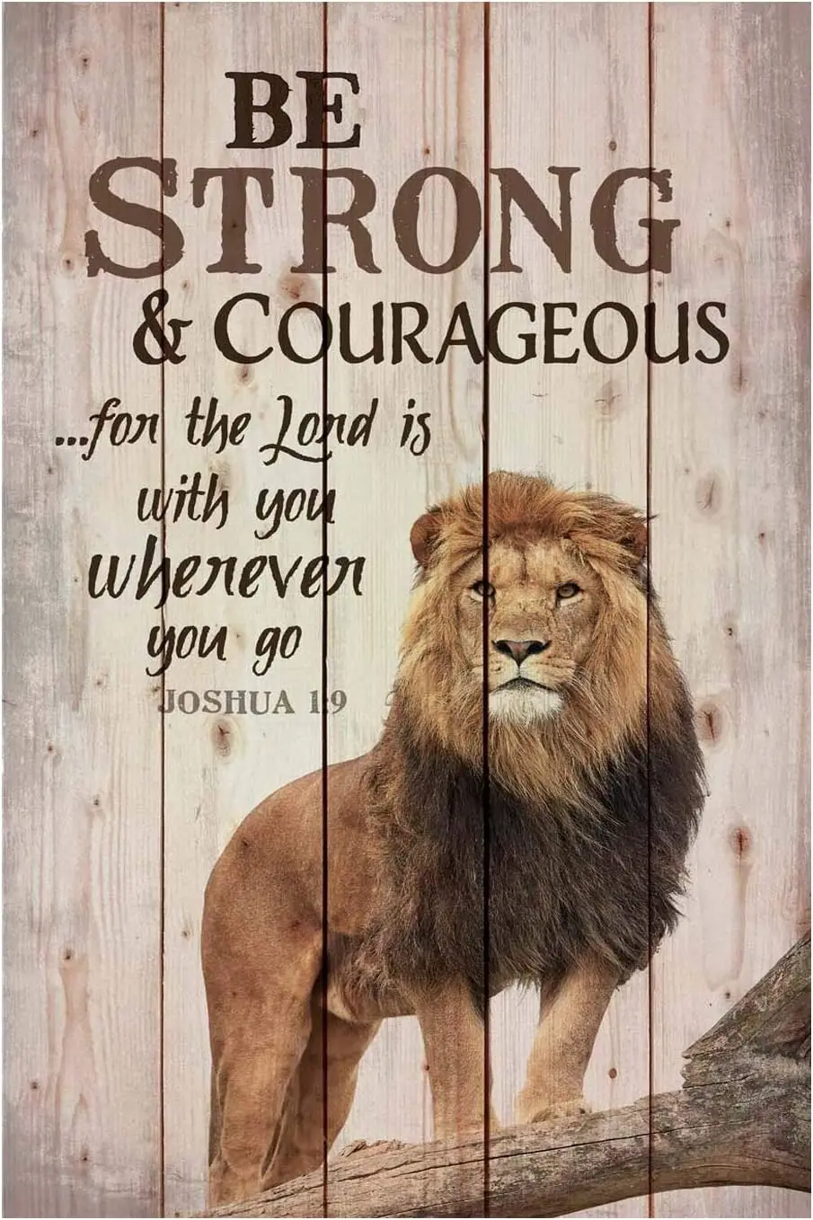 Pioujw-Funny Lion Signs Be Strong And Courageous Do Not Be Afraid for The Lord Your God Will Be With You Wherever You Go Joshua