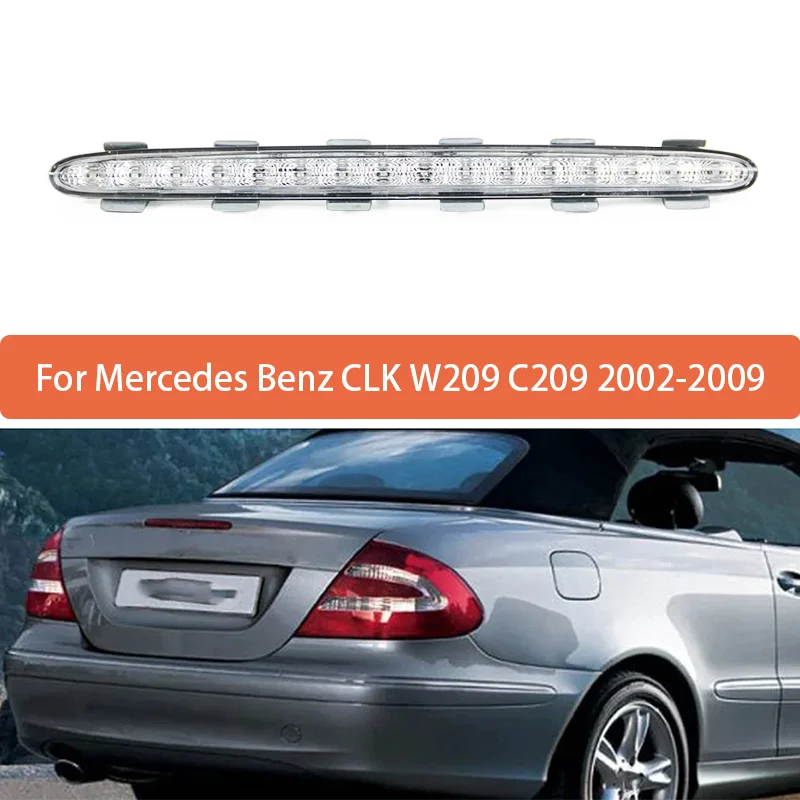 

For Mercedes Benz CLK W209 C209 2002 2003 2004-2009 1Pc High Mounted Brake Light Assembly Rear Roof 3rd Brake Light 2098201056