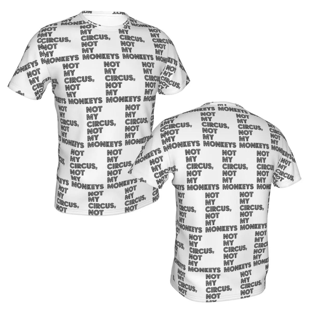 100% Cotton Not My Circus Not My Monkeys Funny T-Shirt Men's Funny T Shirt Men Round Neck Summer Shirts Tops