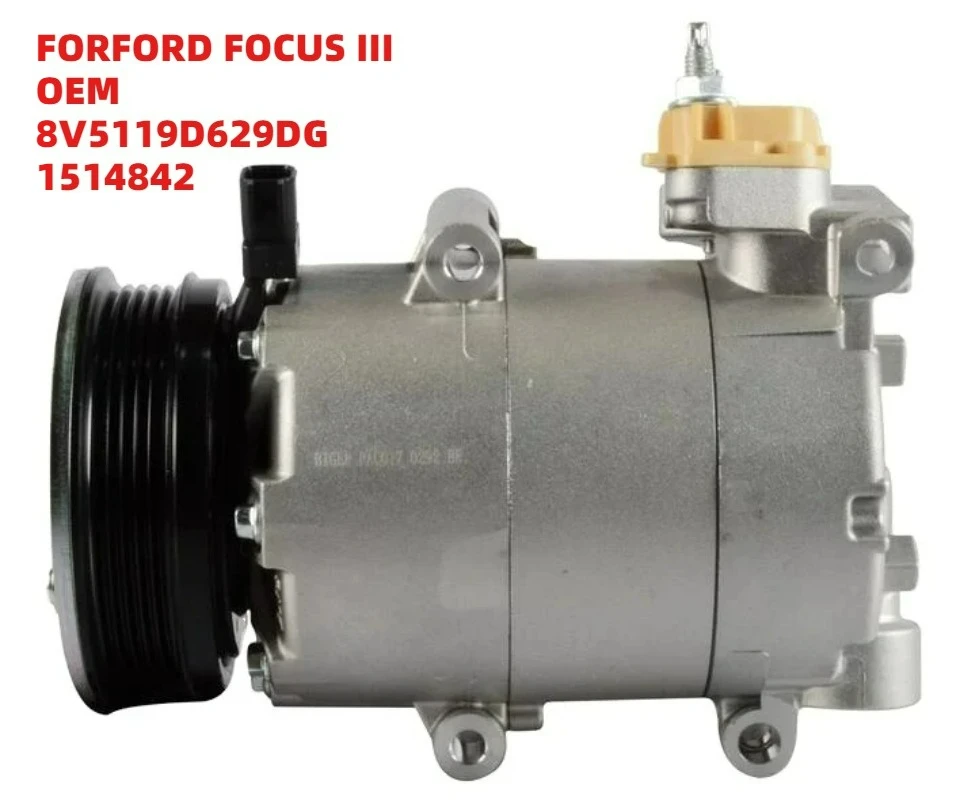 

Top Grade FORFORD FOCUS III OEM 8V5119D629DG 1514842 AC Compressor
