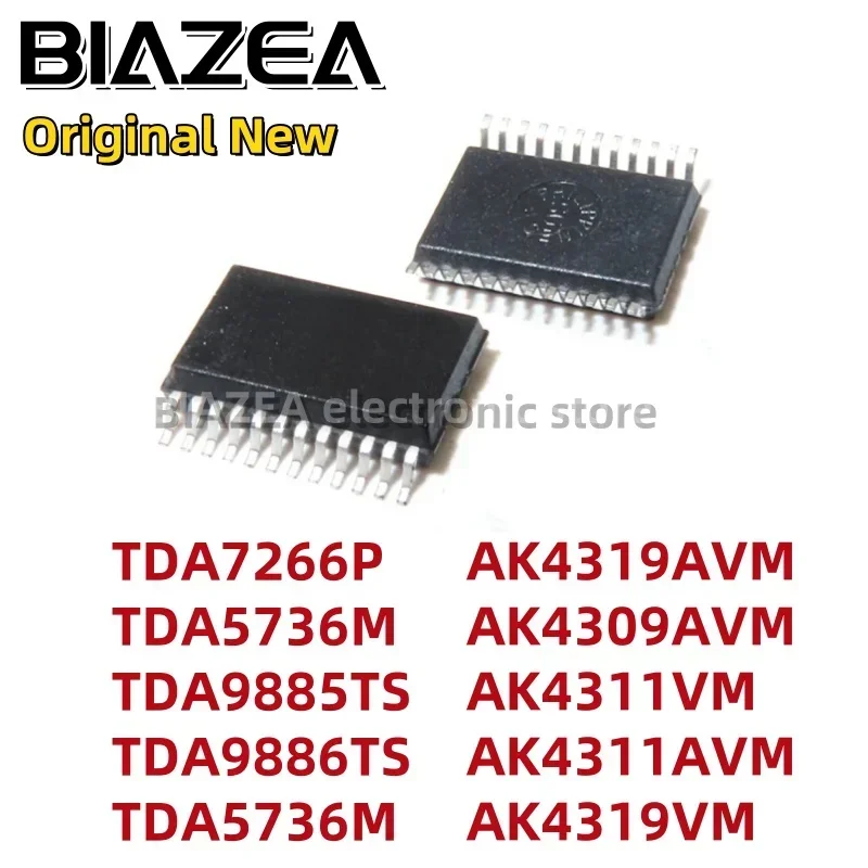 1piece TDA7266P TDA5736M TDA9885TS TDA9886TS TDA5736M AK4319AVM AK4309AVM AK4311VM AK4311AVM AK4319VM SSOP24