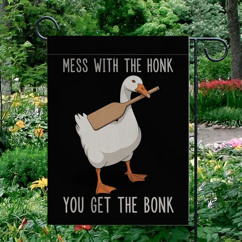 Mess With The Honk You Get The Bonk Garden Flag Funny Goose Yard Decor OOV IIC