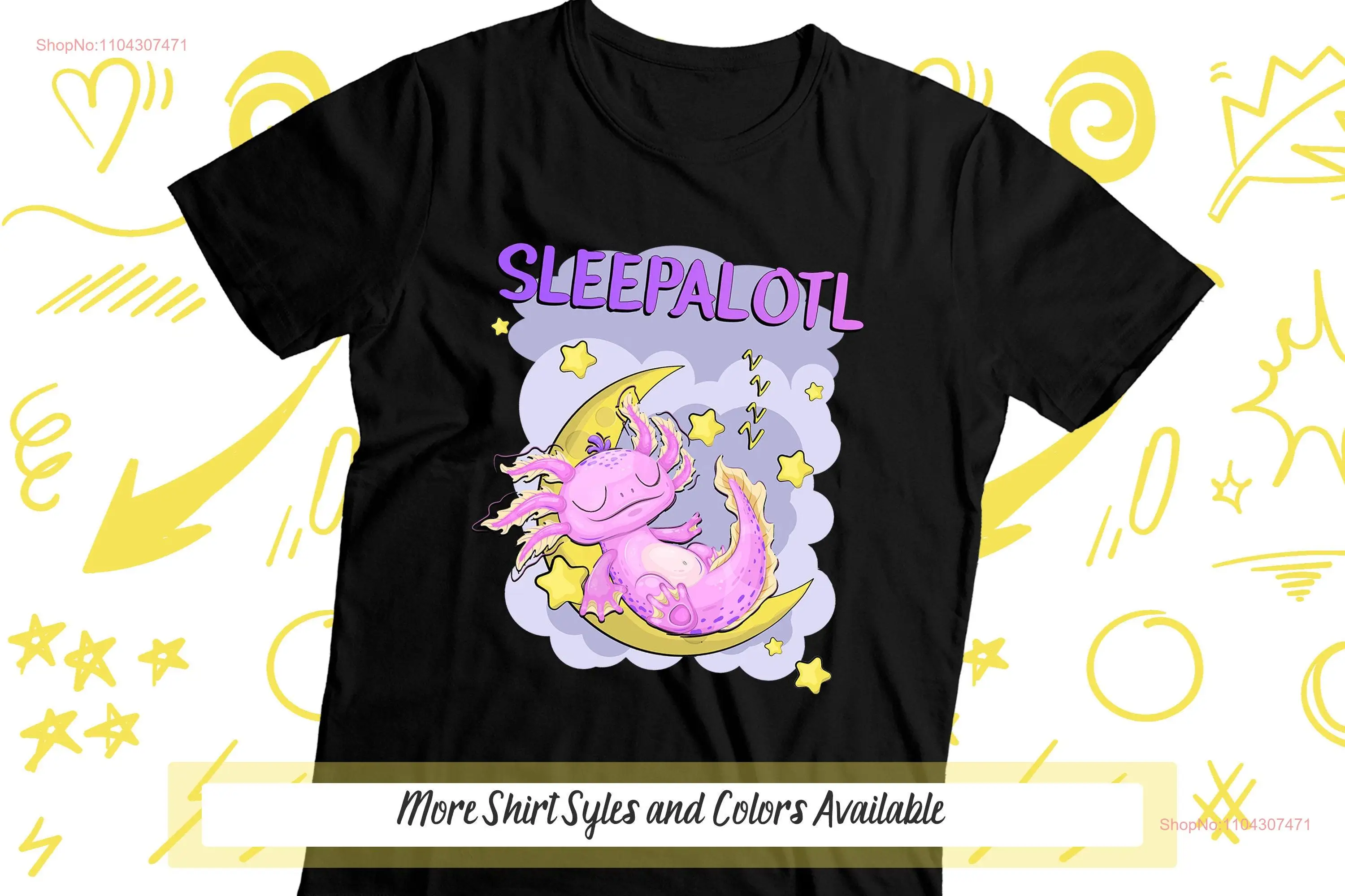 Sleepalotl Axolotl T Shirt Salamander Walking Fish Funny Nap Sleepy Cute Best Friend Lazy Animal Outfit