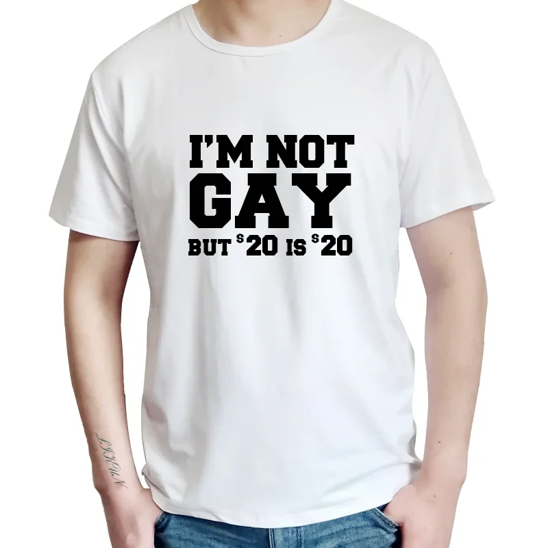 

Funny T-shirt High Quality Printing Short Sleeved Tee Summer Style New Men's Fashion "I'm Not Gay But 20 is heavyweight t shirt