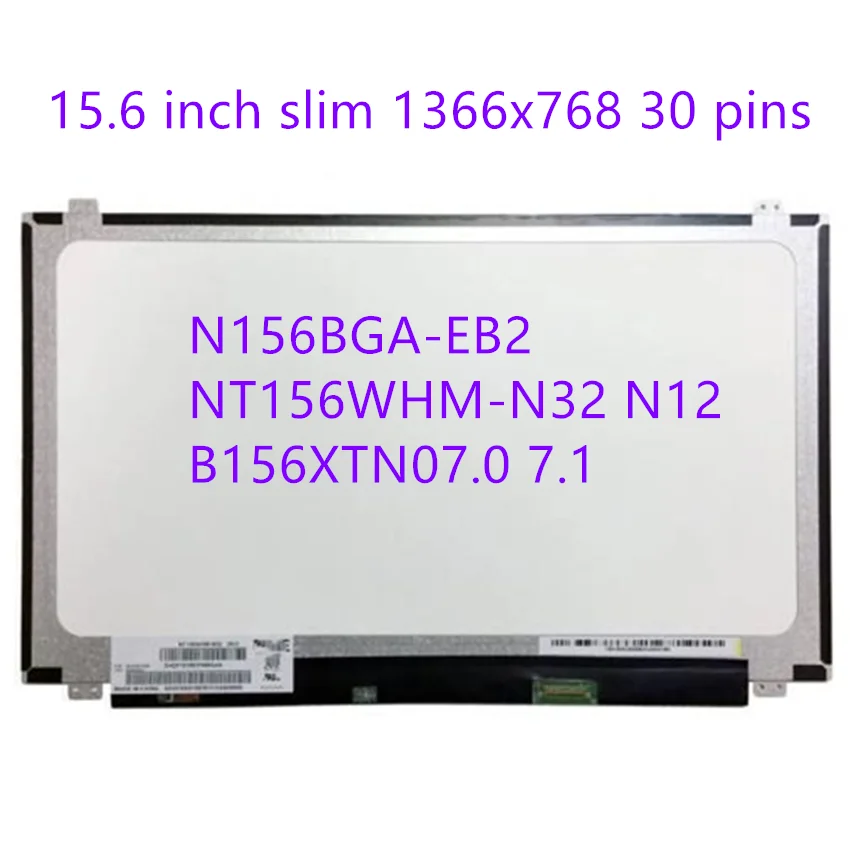 NT156WHM-N42 NT156WHM N42 N32 N12 N156BGA N156BGE EA2 E42 B156XTN07.0 B156XTN04.0 LTN156AT39 15.6 Inch Laptop LCD Screen Matrix