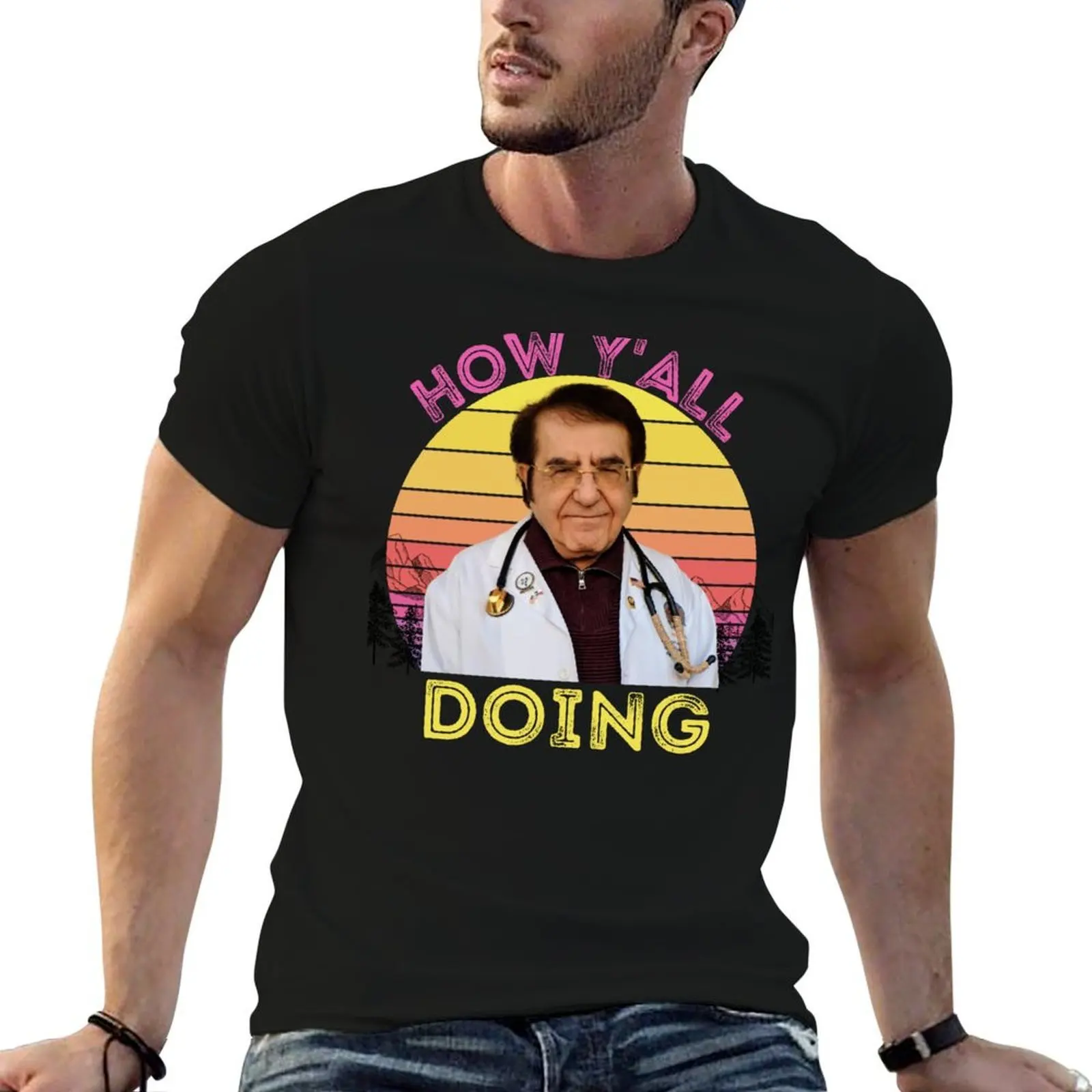 

meme for Doing Dr t shirts funny g Nowzaradan How for man cotton Y'All man Copy now T-Shirt t of men -dr shirts