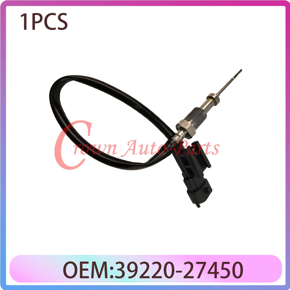 

New Exhaust Gas Temperature Sensor 39220-27450 3922027450 39220 27450 for Hyundai I30 Santa Fe Sonata Kia Sportage 2.0 CDRI
