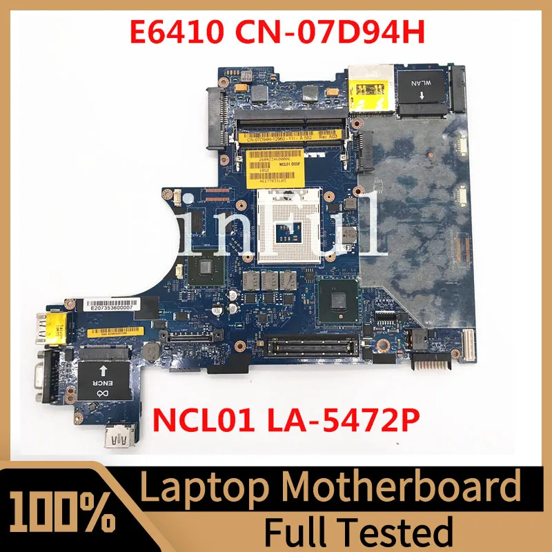 CN-07D94H 07D94H 7D94H Mainboard For DELL E6410 Laptop Motherboard NCL01 LA-5472P N10M-NS-S-B1 QM57 100%Full Tested Working Well