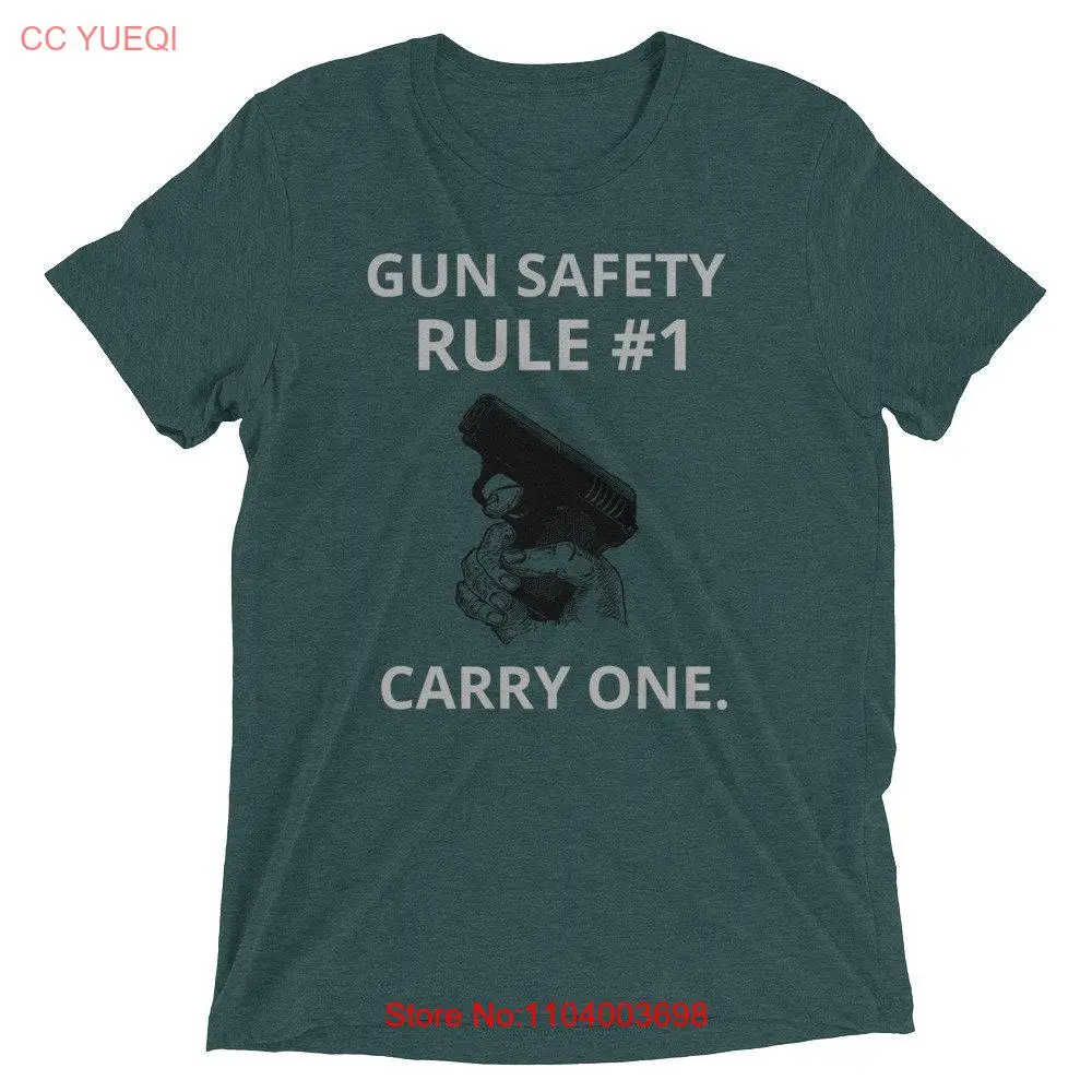 Gun Safety Rule 1 T Shirt long or short sleeves