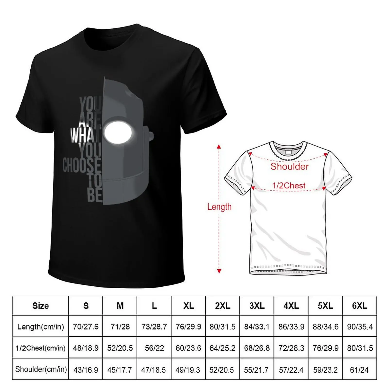 You are what you choose to be (Iron giant) T-Shirt oversized boys whites blacks t shirt for men