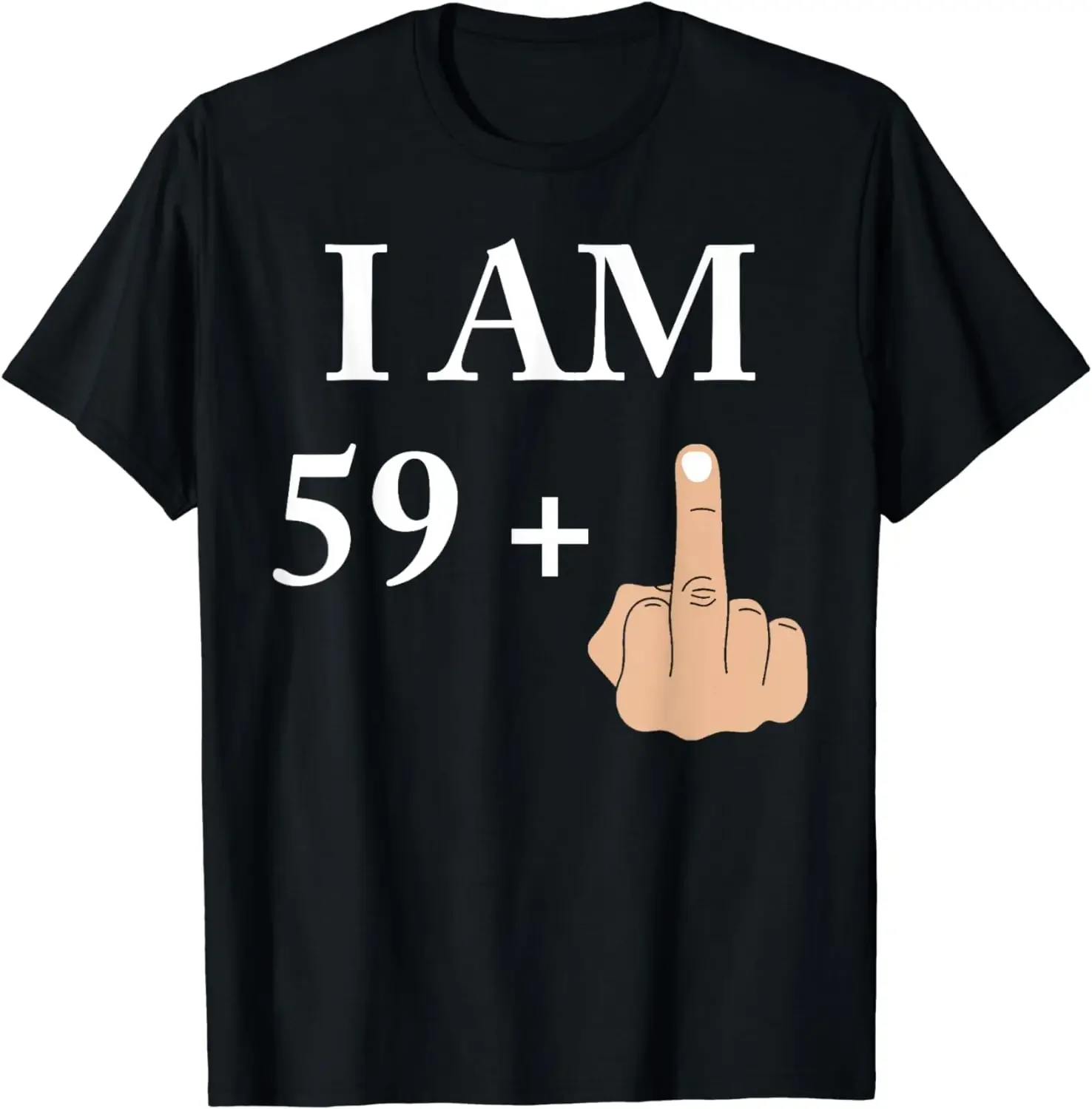 Men Clothing Custom Printed Camisas Streetwear VFunny Birthday Gift I Am 59 Plus 1 Funny 60th Birthday 1960 1961 T-Shirt