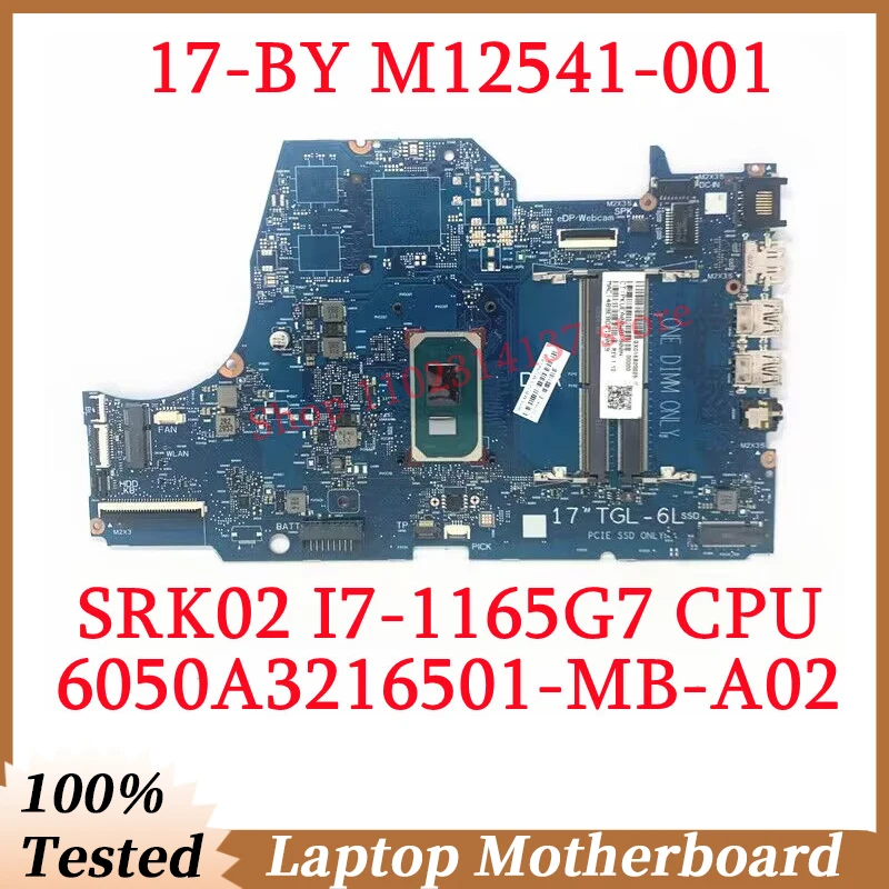 

For HP 17-BY M12541-001 M12541-501 M12541-601 With SRK02 I7-1165G7 CPU 6050A3216501-MB-A02(A2) Laptop Motherboard 100% Tested OK