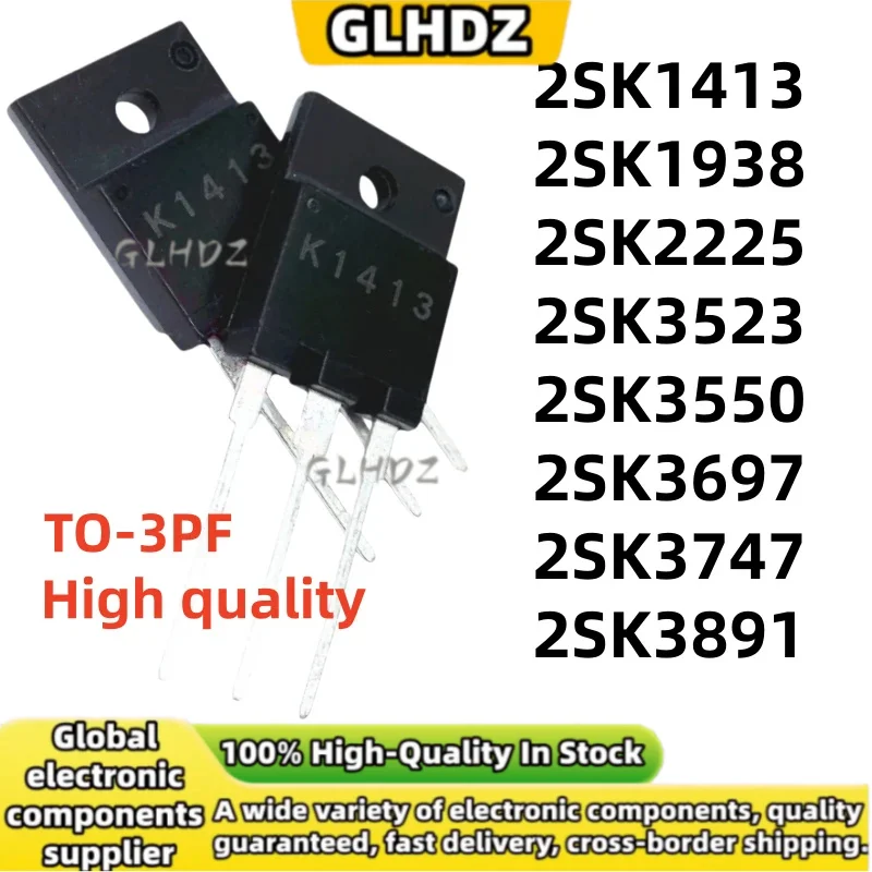 Original 5UNITS/LOT 2SK1413 2SK1938 2SK2225 2SK3523 2SK3550 2SK3697 2SK3747 2SK3891 TO-3PF in stock