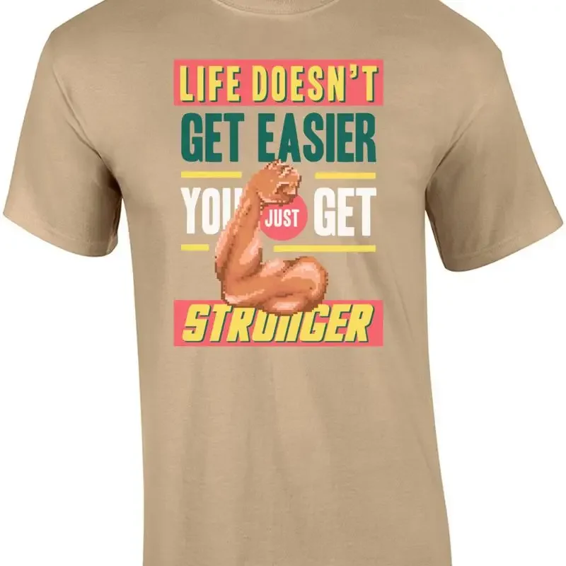 Life Doesnt Get Easier You Just Get Stronger Retro Motivational T-Shirt