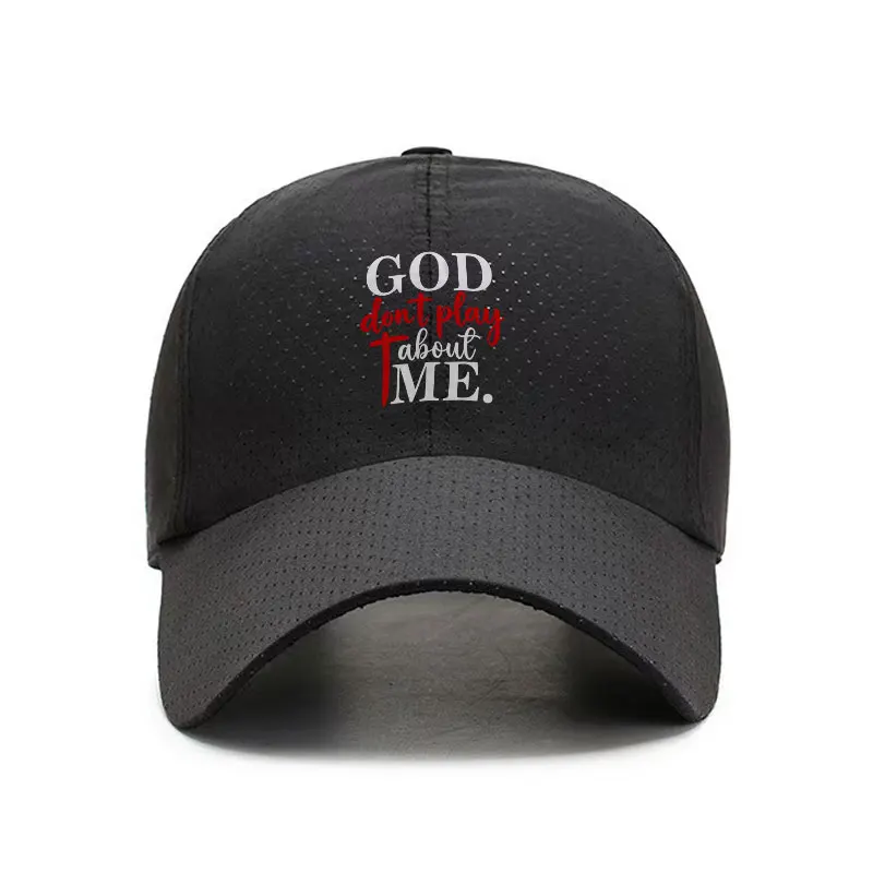 GOD Dont Play About Me Quick Dry Baseball Cap Outdoor Sports Adjustable Hat