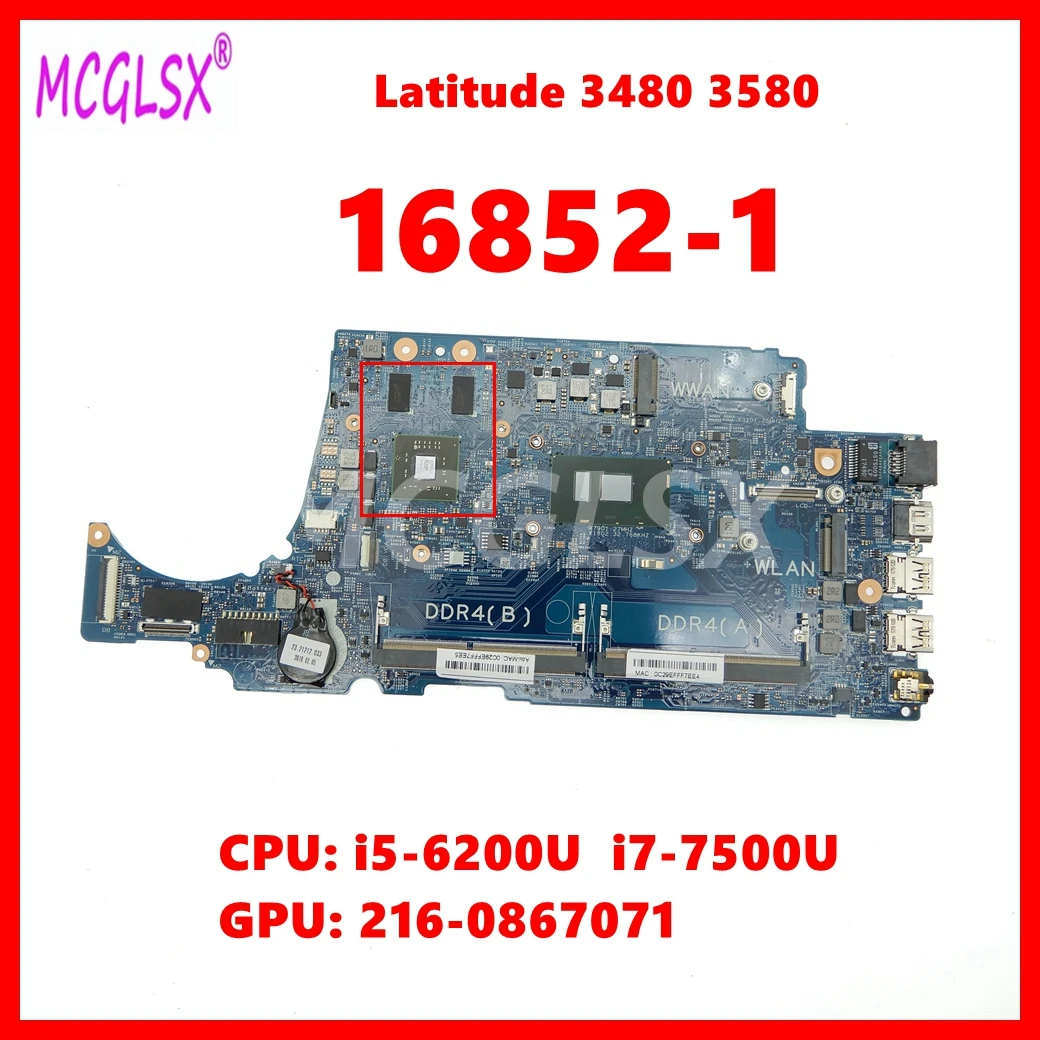 

16852-1 Notebook Mainboard For Dell Latitude 3480 3580 Laptop Motherboard With i5-6200U i7-7500U CPU 216-0867071 GPU