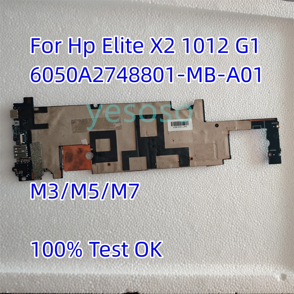 845470-601 844858-601 For HP Elite X2 1012 G1 Tablet Motherboard 6050A2748801-MB-A01 M3-6Y30 M5-6Y54 M7-6Y75 Mainboard Tested OK