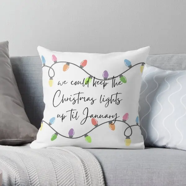 Christmas Lights Up Til January  Printing Throw Pillow Cover Bedroom Fashion Cushion Home Waist Pillows not include One Side