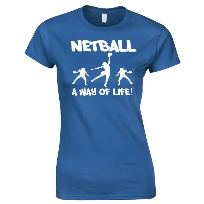 Netball T Shirt A Way Of Life Ladies Cut Sports Many Colours Sizes