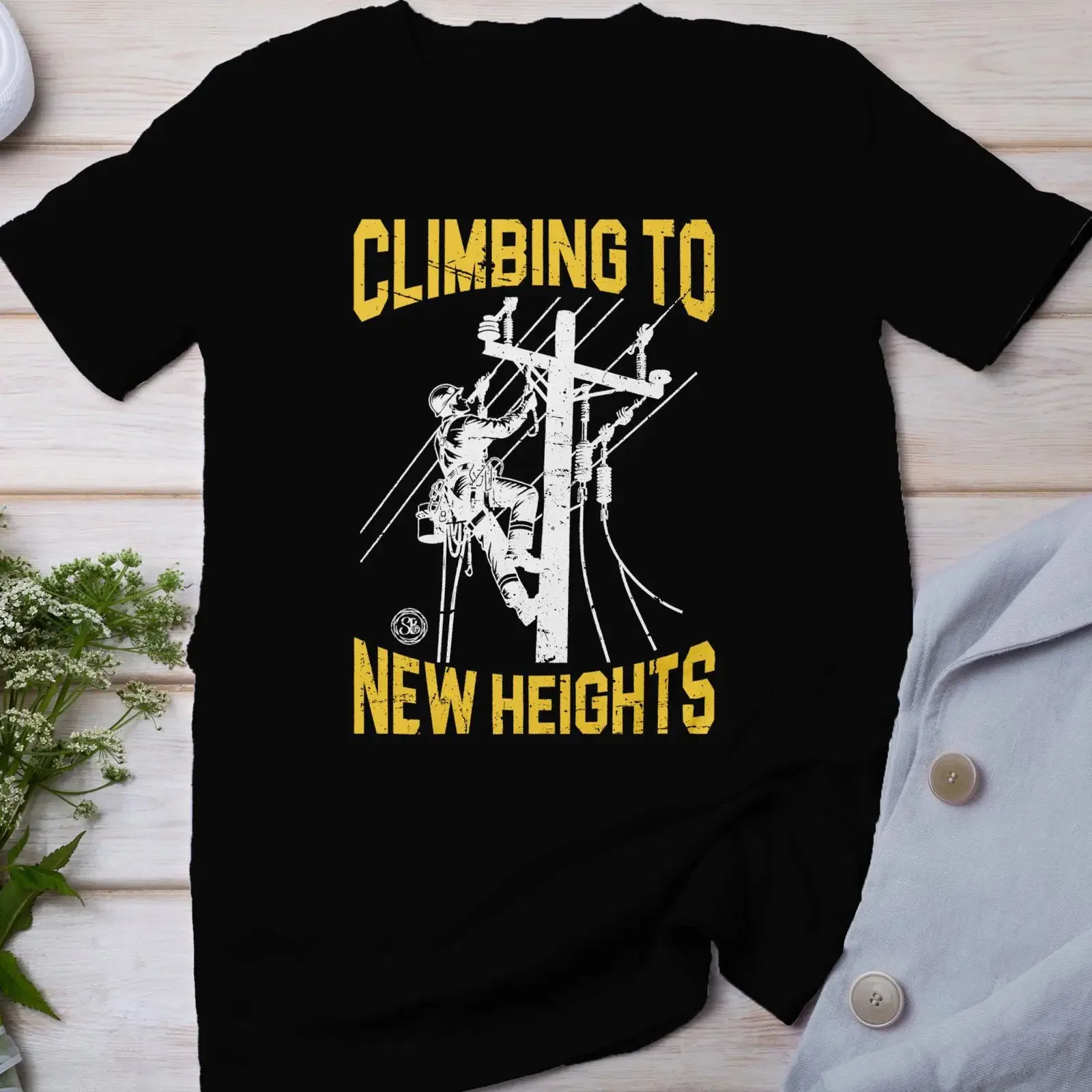 Climbing To New Heights Lineman T Shirt Electrician Worker Motivational Lineworker GifT vintage Washed streetwear Stylish