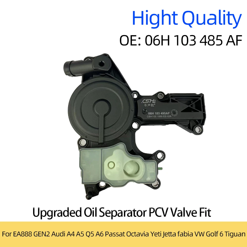 

Upgraded Oil Separator PCV Valve Fit 06H103485AF For EA888 GEN2 Passat Tiguan Magotan CC A4L B8 A6L C7 Q3Q5 Yeti SUPERB Octavia