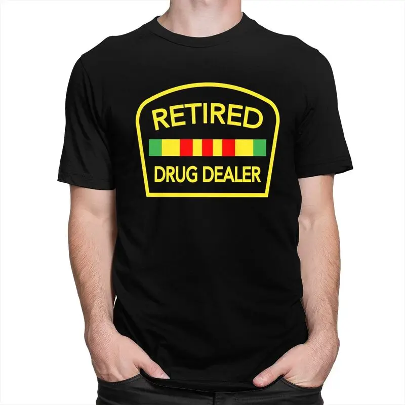Custom Male Retired Drug Dealer T Shirt Short-Sleeve Cotton T-shirt Casual Humor Joke Quote Tee Slim Fit Clothing
