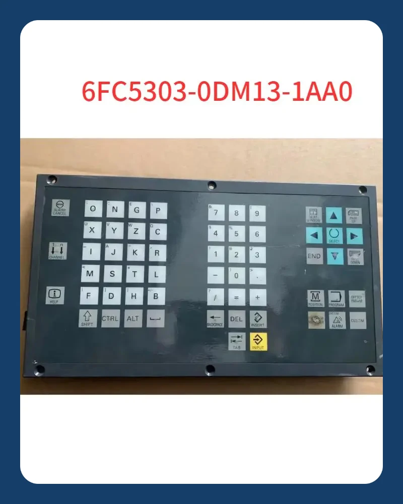 6FC5303-0DM13-1AA0 SINUMERIK 802D SL FULL CNC KEYBOARD 6FC5303 0DM13 1AA0 Second-hand testing is normal