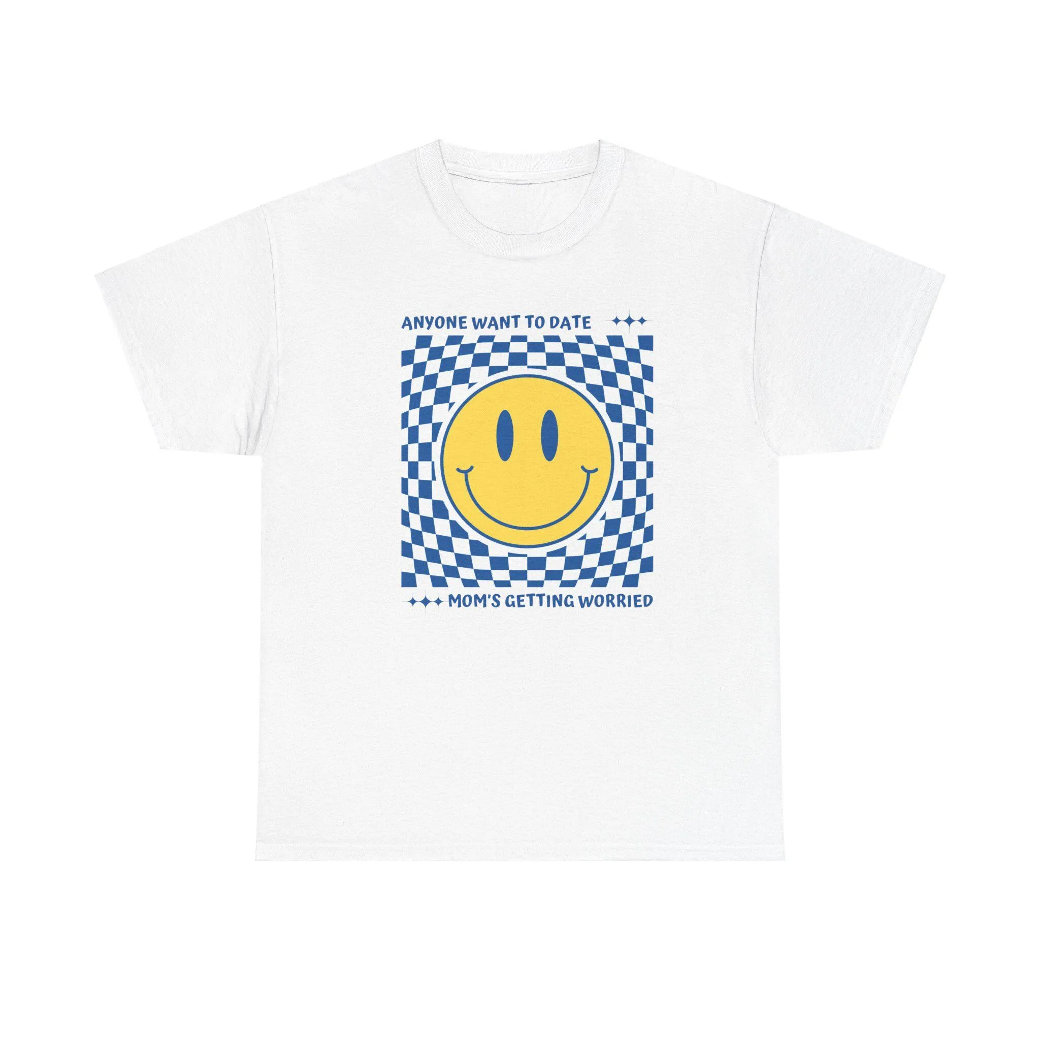 

Anyone Want to Date T shirt