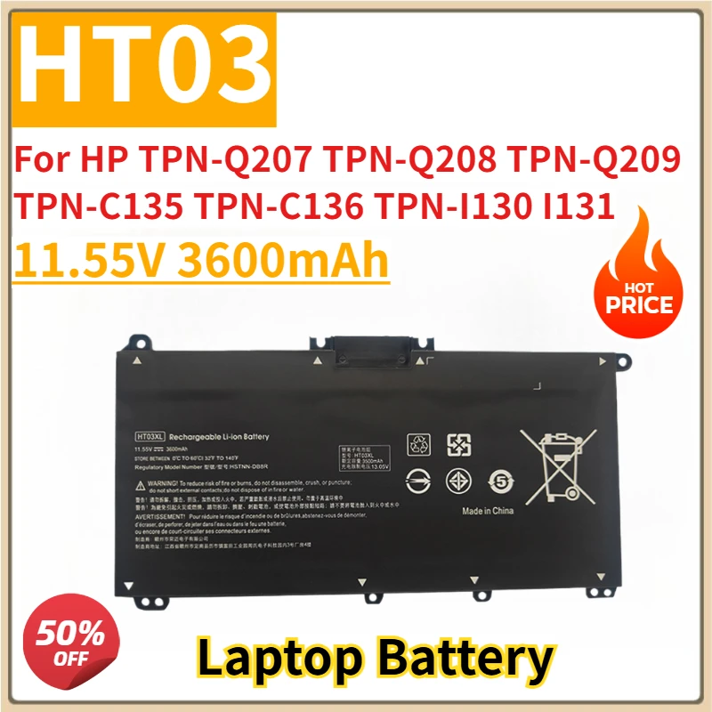 

New Replacement Laptop Battery 11.55V 3600mAh HT03 for HP TPN-Q207 TPN-Q208 TPN-Q209 TPN-C135 TPN-C136 TPN-I130 I131