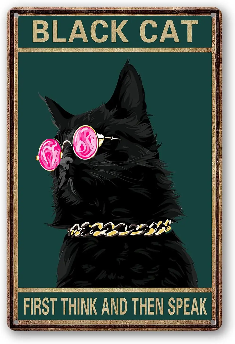 Black Cat First Think And Then Speak Sign Metal Tin Signs, Vintage Cat With Pink Glasses Art Poster Plaque Kitchen Home Wall Dec