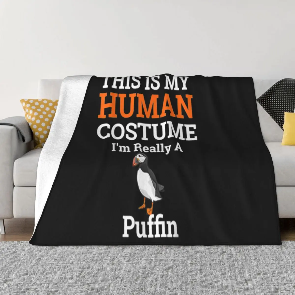 Nice This Is My Human Costume Im Really A Puffin Halloween Simple Slim Fit Trend Unisex Throw Blanket