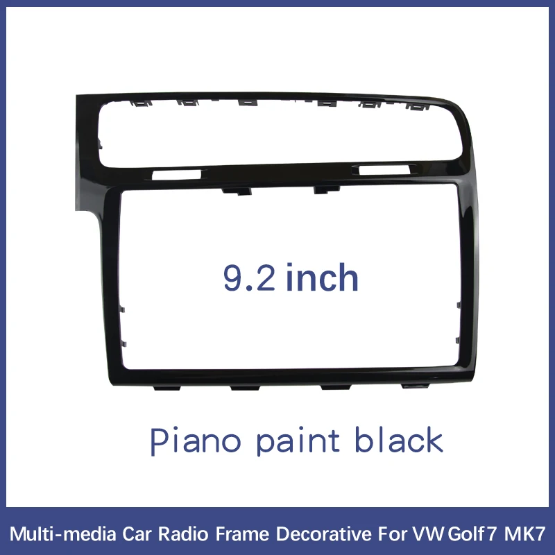 

Multi-media Car Radio Frame Decorative For VW Golf 7 MK7 Golf7.5 MK7.5 8" 9.2" Touch Screen Bezel Piano Black Radio Frame Panel