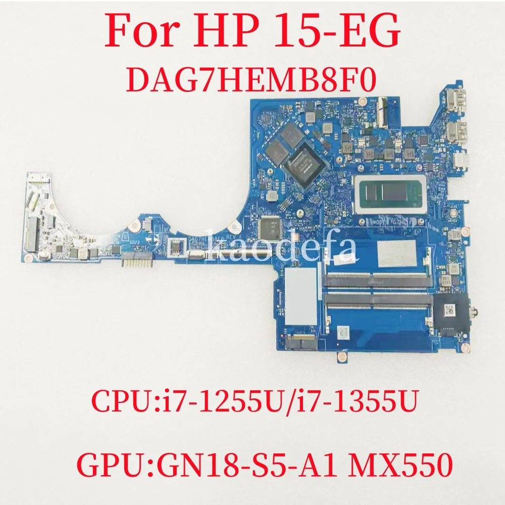 

DAG7HEMB8F0 Mainboard For HP 15-EG Laptop Motherboard CPU:i7-1255U SRLFP/i7-1355U SRMLY GPU: GN18-S5-A1 MX550 100% Test OK