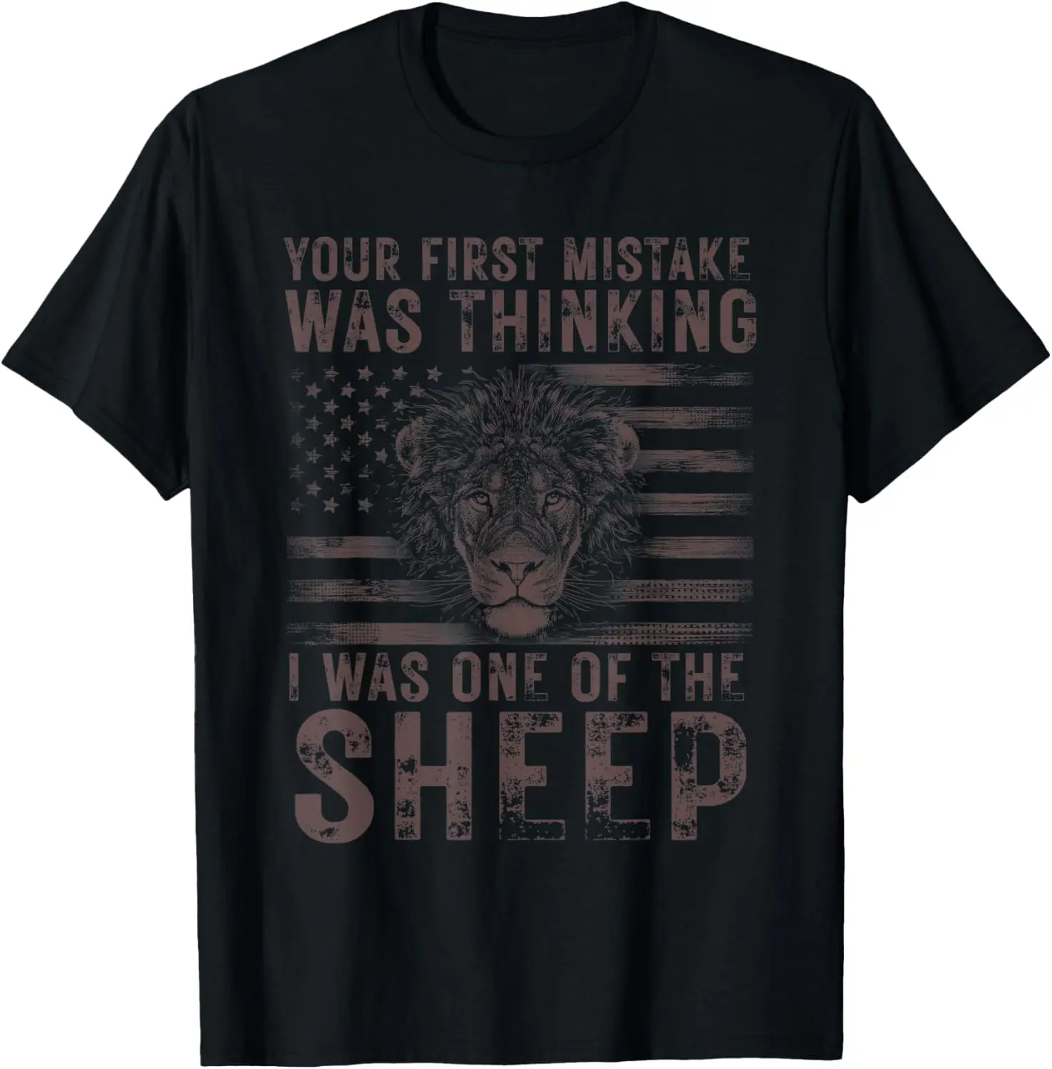 Lion Your first Mistake was thinking I was one of the Sheep T-Shirt