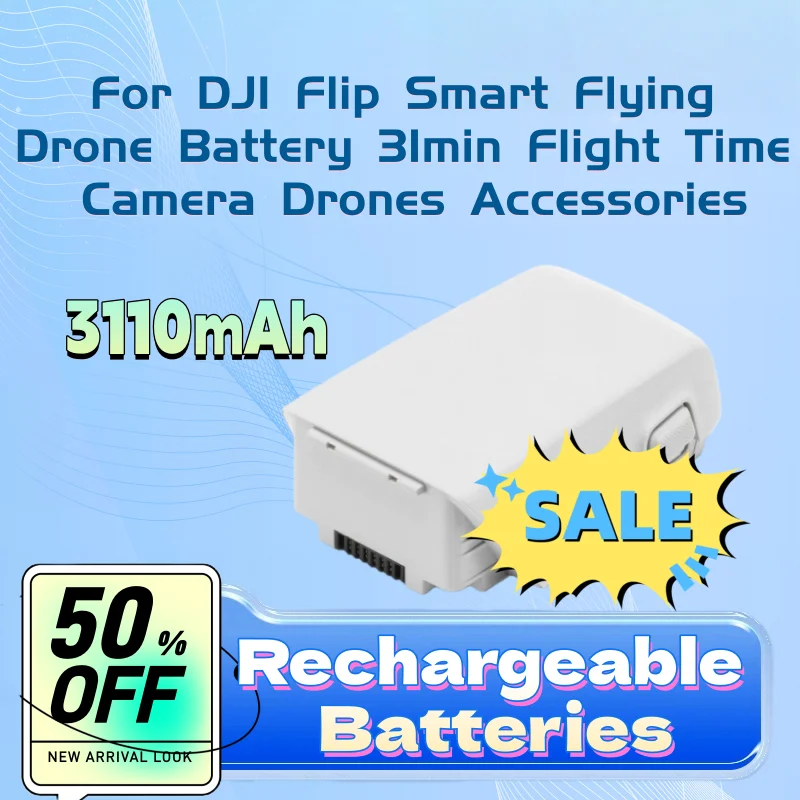 

High-Quality 3110mAh Rechargeable Batteries For DJI Flip Smart Flying Drone Battery 31min Flight Time Camera Drones Accessories