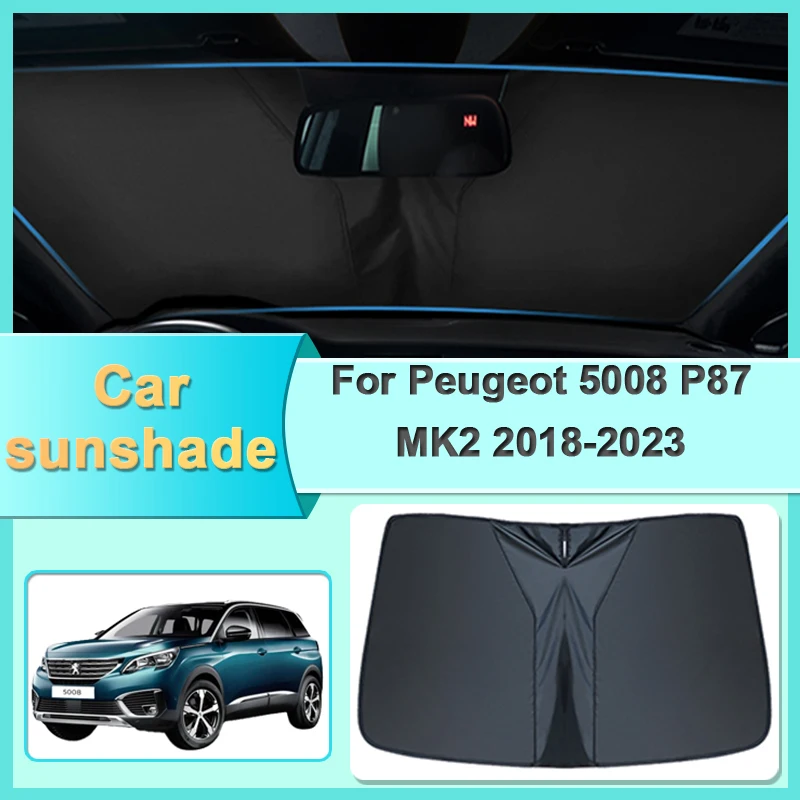 

Car Windshield Visor For Peugeot 5008 P87 MK2 2018-2023 Window Curtain Shade Sunscreen Anti-UV Protection Auto Tools Accessories