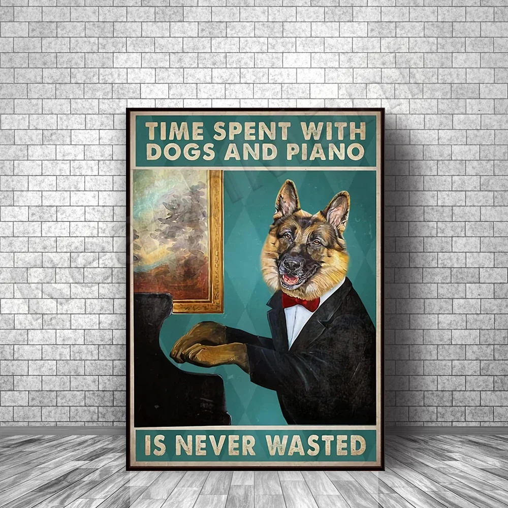 German Shepherd Time Spent With Dogs And Piano Is Never Wasted Poster, Dog Playing Piano Art, Piano Lovers Gift