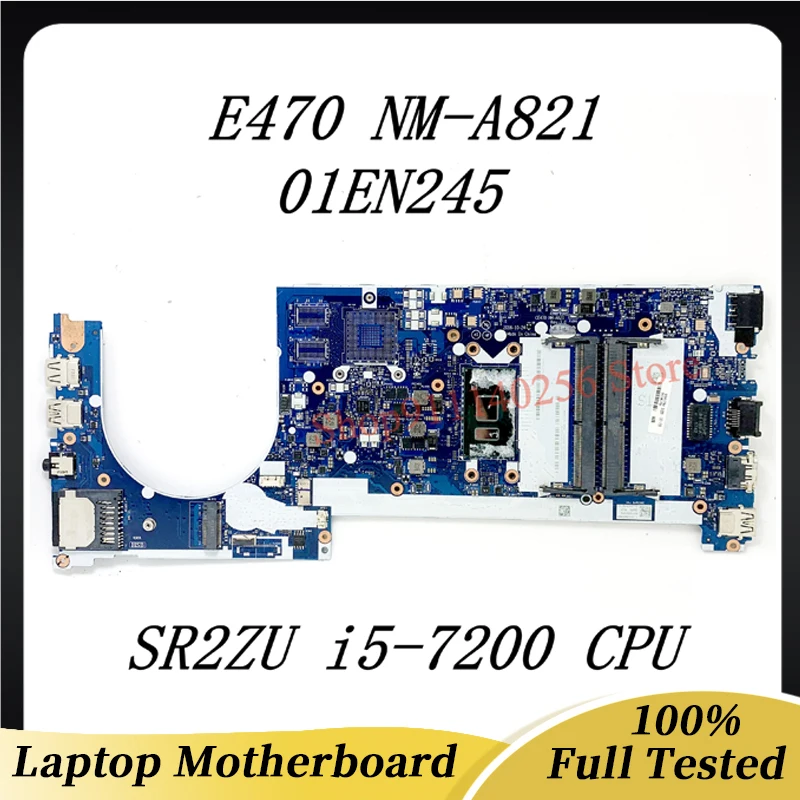 

Mainboard For Lenovo Thinkpad E470 Laptop Motherboard CE470 NM-A821 With SR2ZU i5-7200 CPU FRU: 01EN245 100% Full Working Well