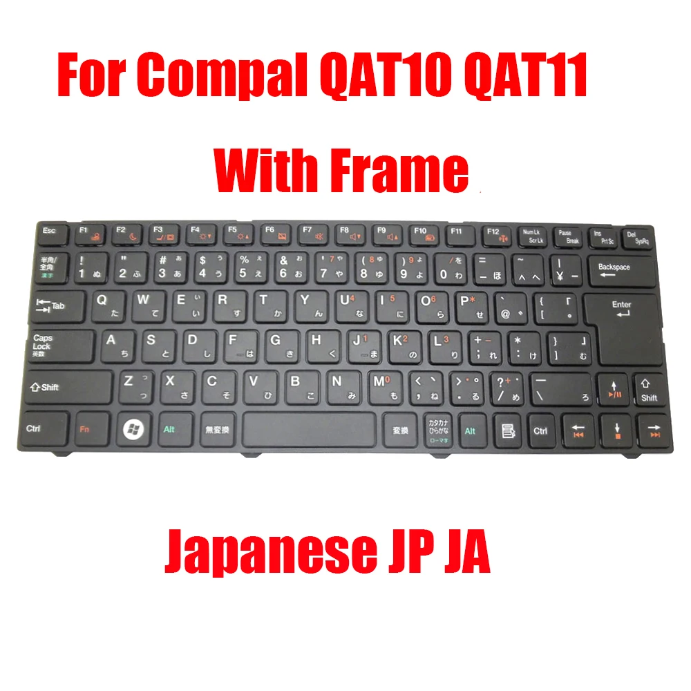 JP JA Laptop Keyboard For Compal QAT10 QAT11 002-11P10LHA01 Japanese With Frame Without Frame New