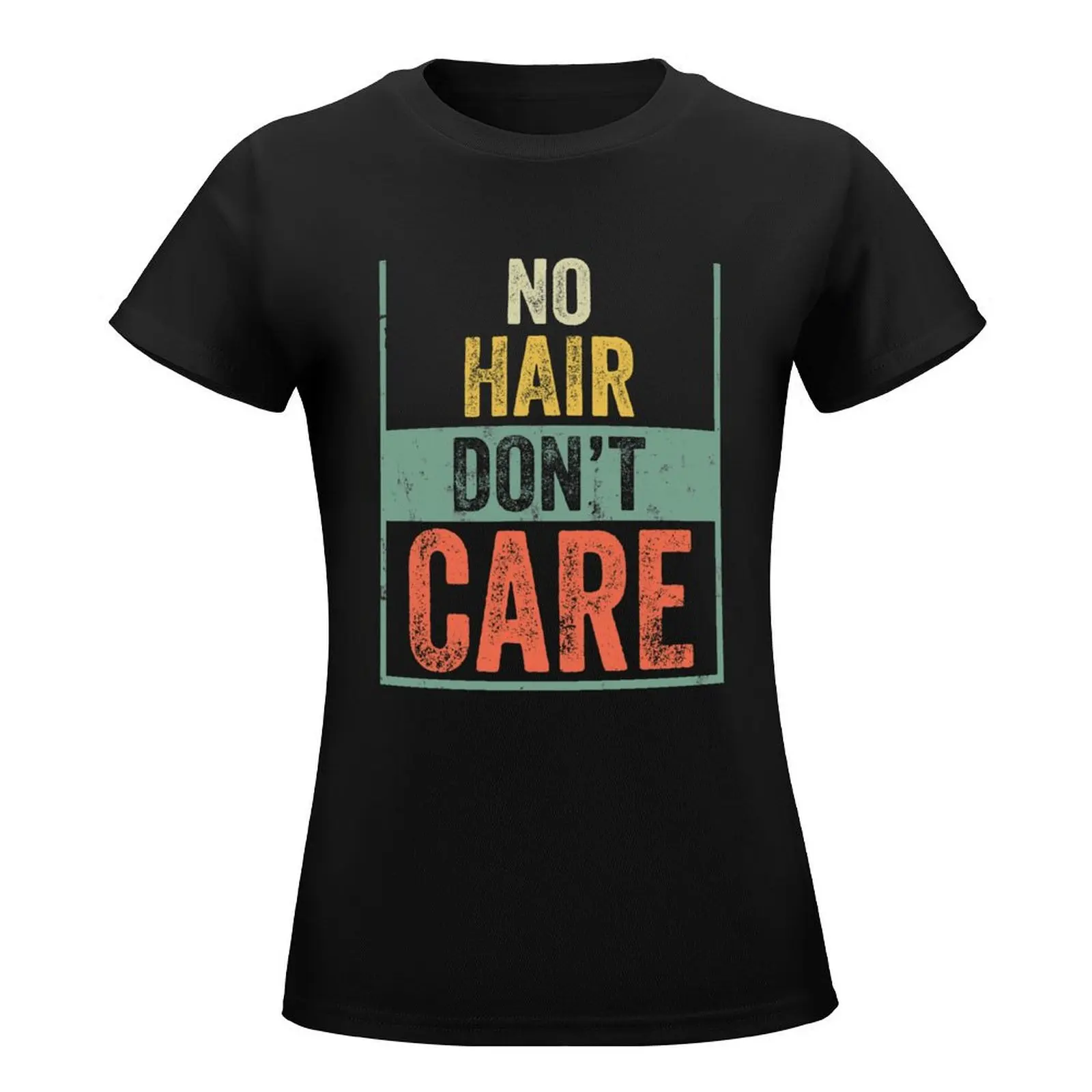 No Hair Don't Care - Funny Bald Is Beautiful, Bald Head Gift T-Shirt shirts graphic tees quick drying plain t shirts for Women