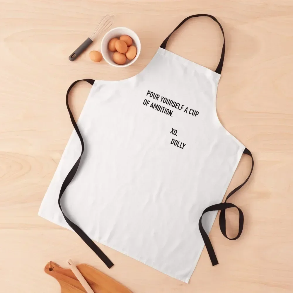 

Pour Yourself A Cup of Ambition Dolly Parton Apron men custom women's kitchen bib Apron