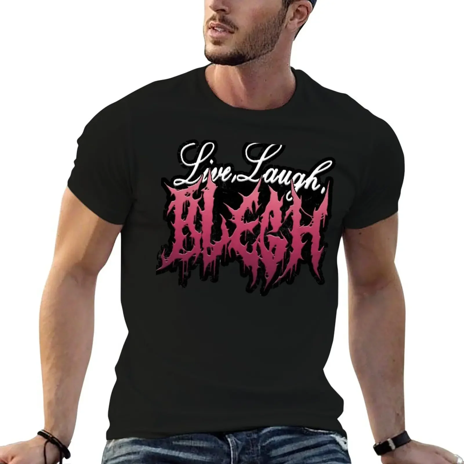 Live, Laugh, BLEGH T-Shirt sublime anime figures Louboutins T-shirts man plain t shirts men