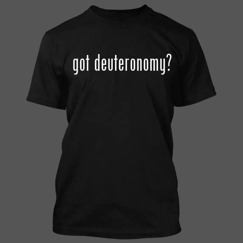 

Got Deuteronomy Men'S Funny T Shirt New Rare