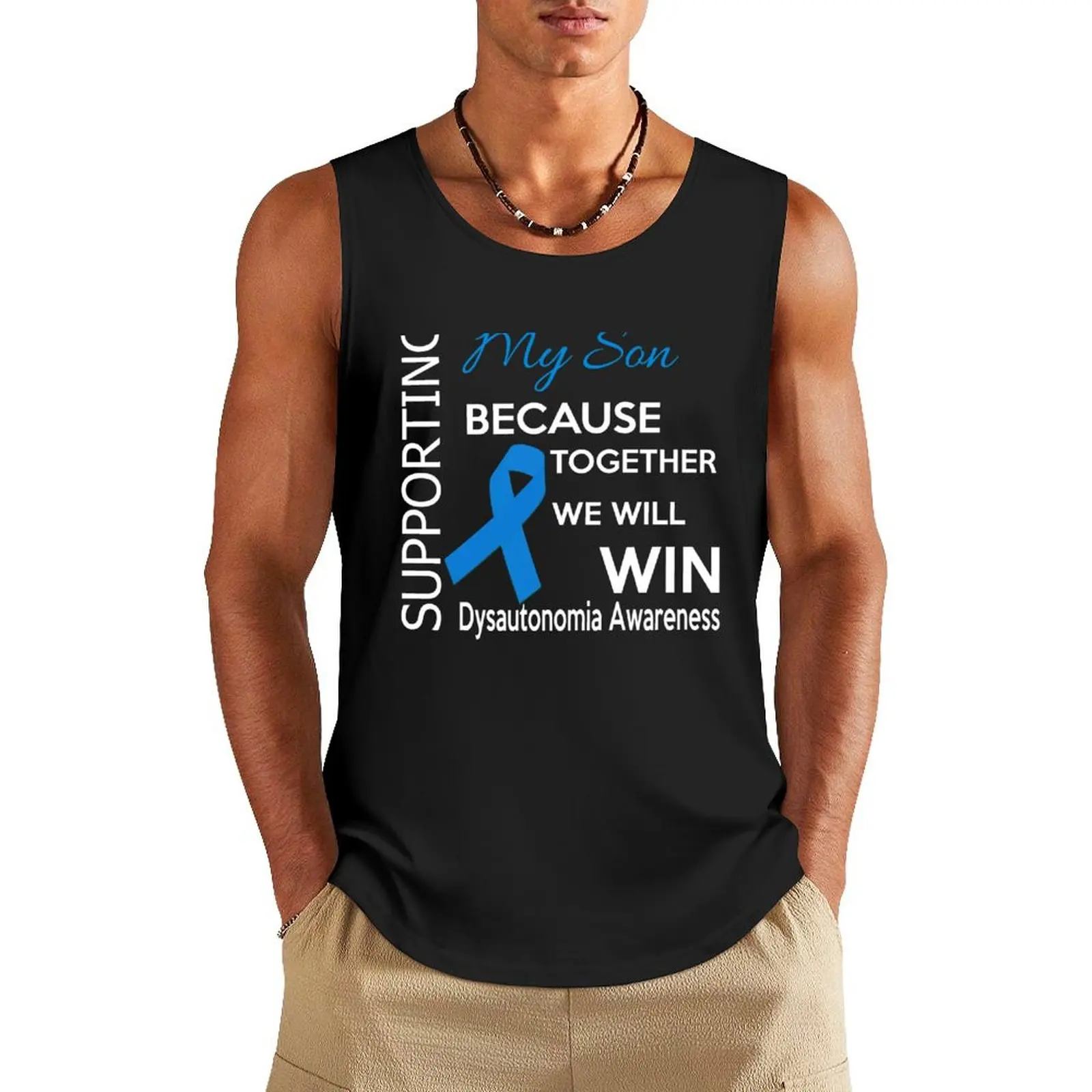 Supporting my Son, because together we will Win. Dysautonomia Awareness Quote Tank Top Men's singlets