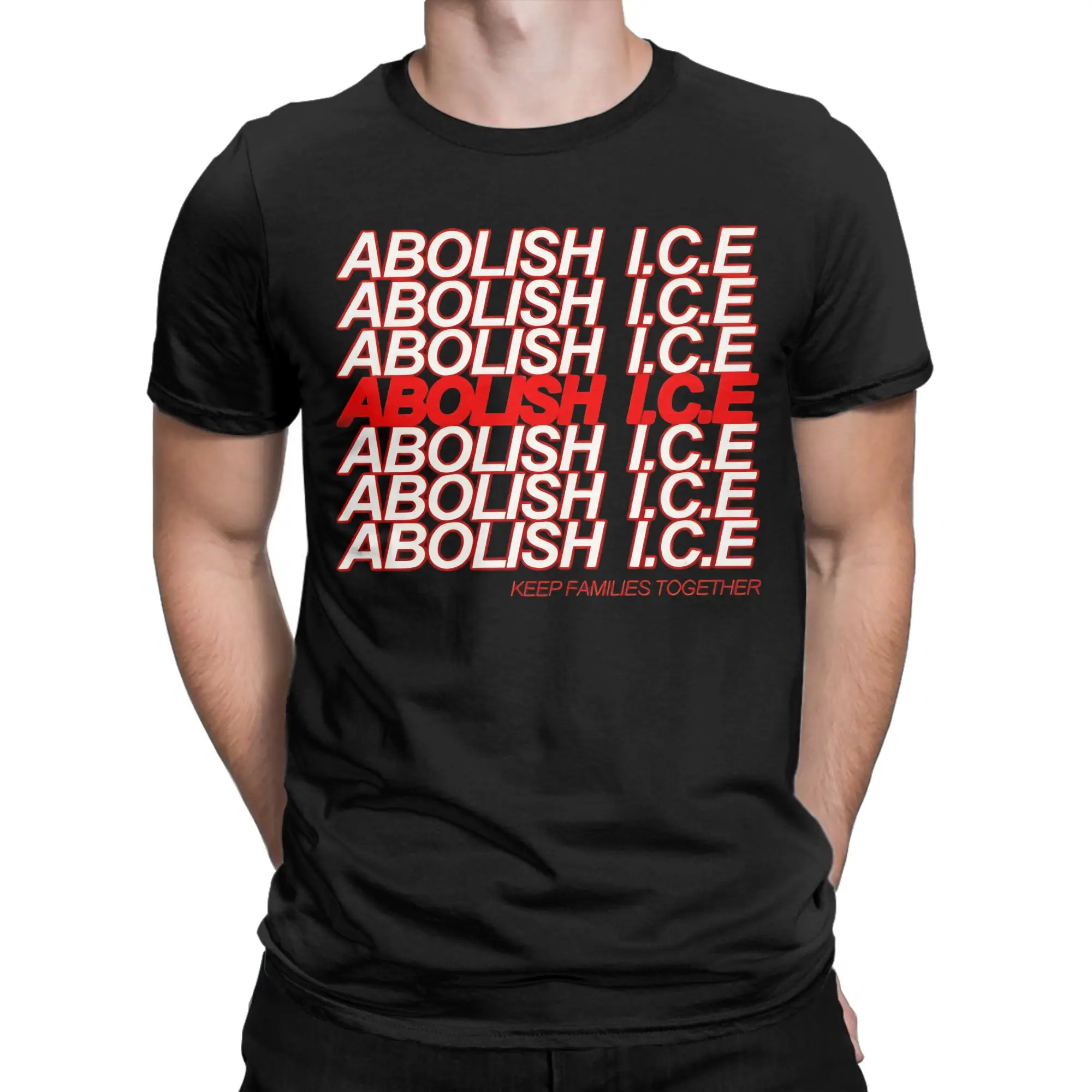 Men Abolish I.C.E Keep Families Together T Shirts  Cotton Clothes Vintage Short Sleeve Round Neck Tees Printed T-Shirt