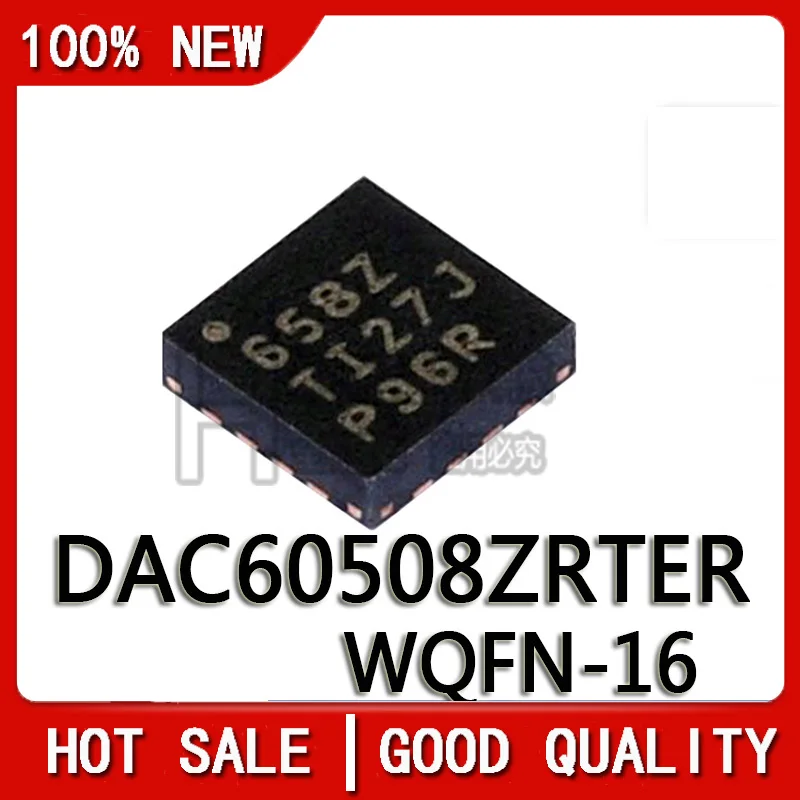 

New Original DAC60508ZRTER Printing 658Z WQFN16 Chipset