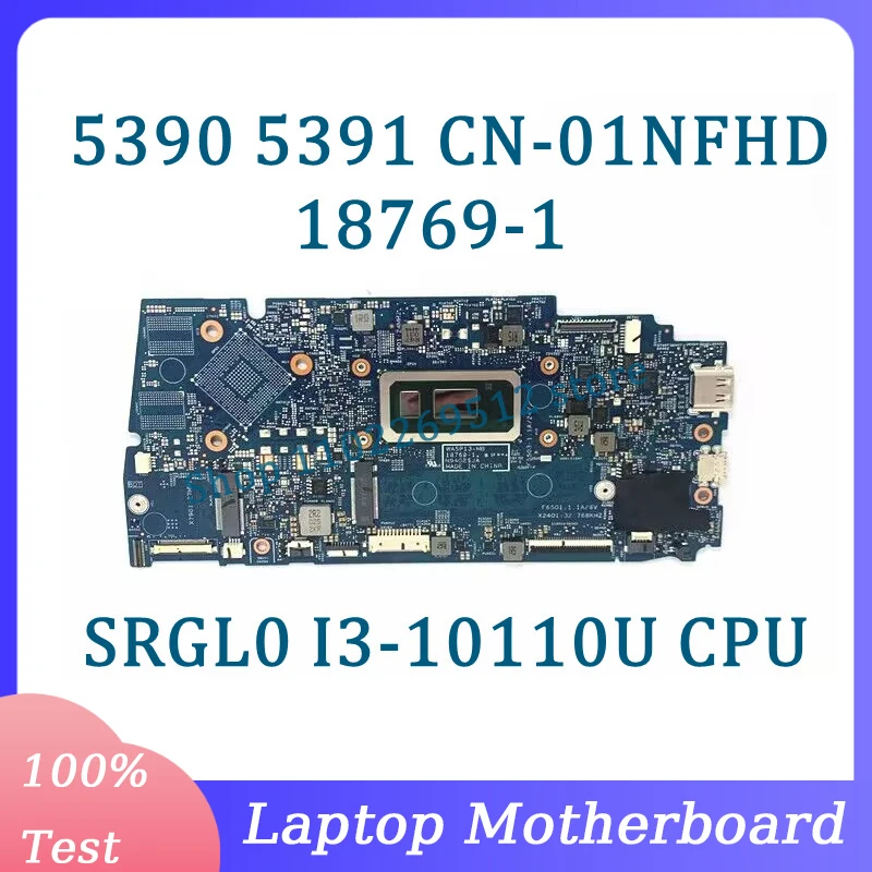 

CN-01NFHD 01NFHD 1NFHD материнская плата 18769-1 для Dell 5390 5391 Материнская плата ноутбука с процессором SRGL0 I3-10110U 100% полностью работает хорошо