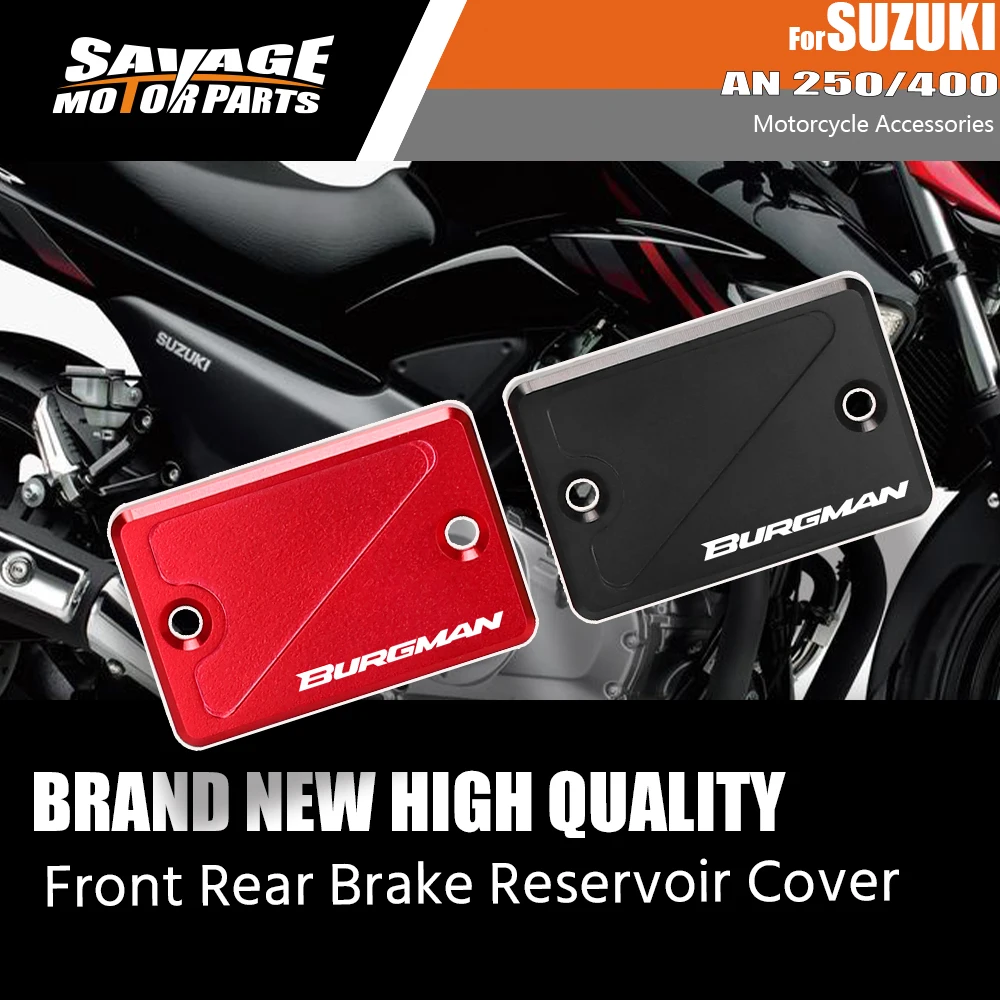 Motorcycle Accessories Front Rear Brake Reservoir Cover For SUZUKI Burgman AN250 AN400 UH125 UH200 1998-2020 AN UH Oil Fluid Cap