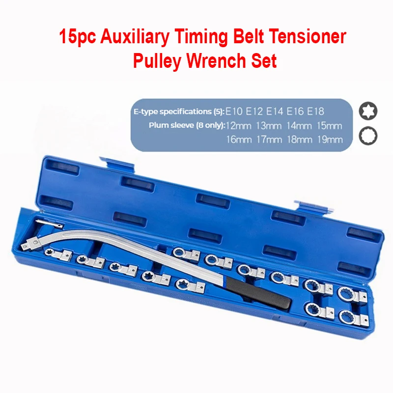 15pc Auxiliary Timing Belt Tensioner Pulley Wrench Set 12-19mm Extension E-type socket Wrench Workshop Tool