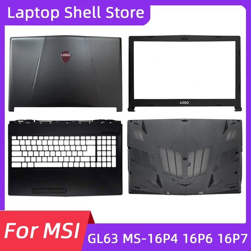 For MSI GL63 8RC 8RD 8RE 8SD 8SE 9SC 9RD MS-16P4 16P7 LCD Back Cover/Front Bezel/Palmrest/Bottom Base/Hinges Laptop Shell